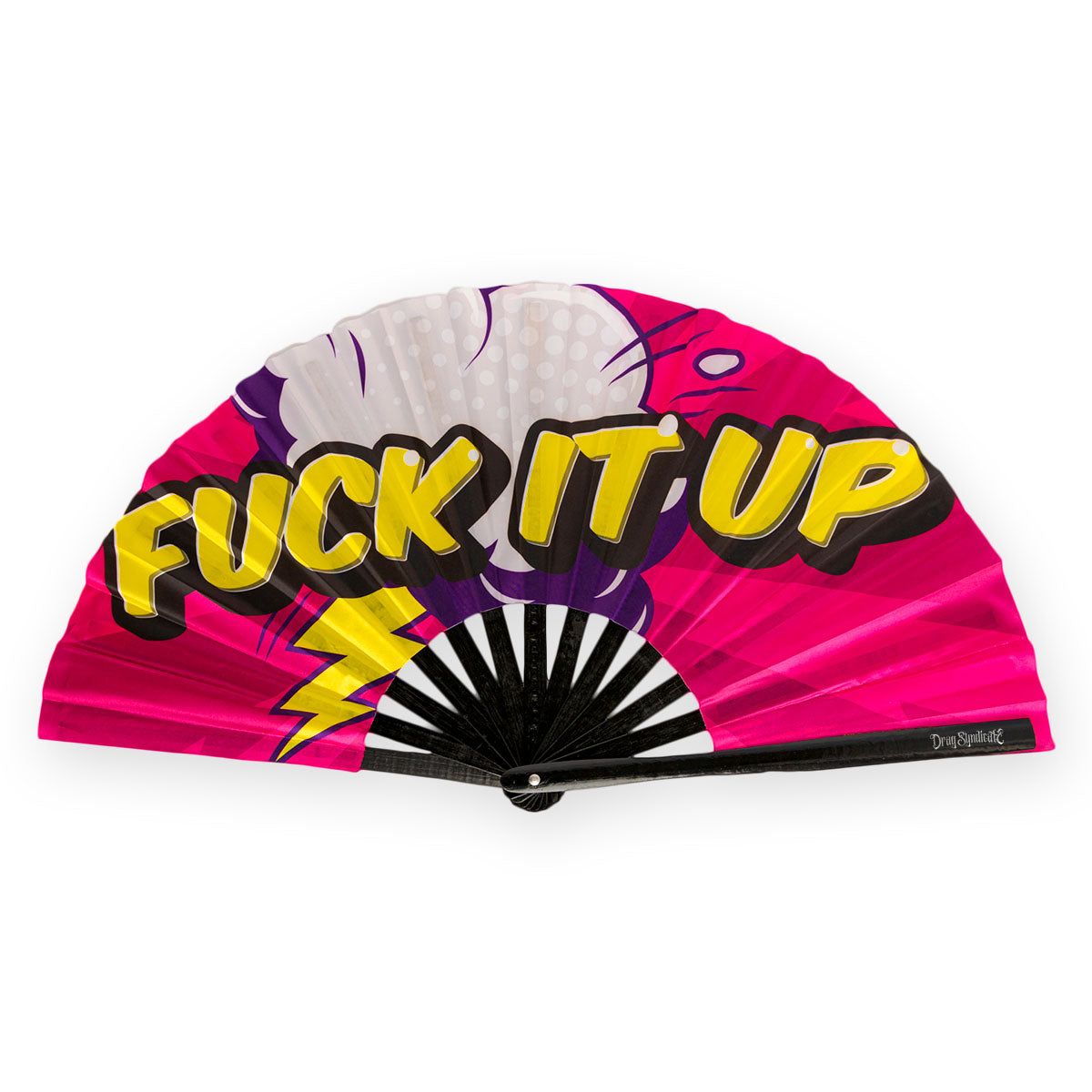 FUCK IT UP FAN – Drag Syndicate